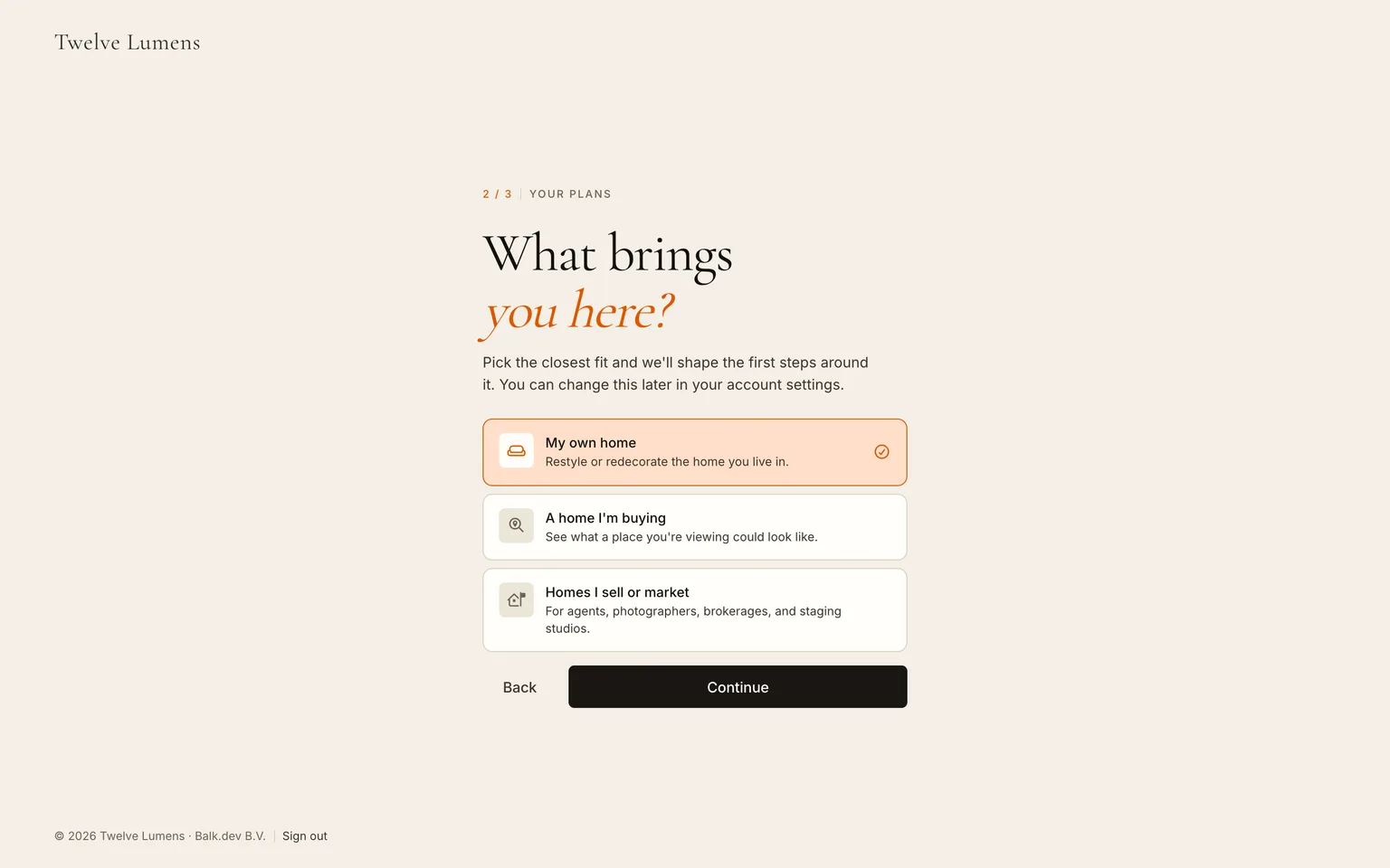 Onboarding step asking what brings you here, with My own home selected